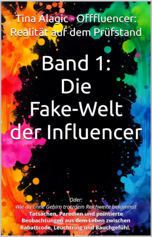 Band 1: Die Fake-Welt der Influencer