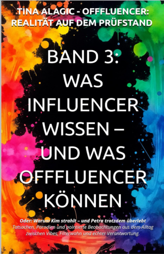 Band 3 - Was Influencer wissen – und was Offfluencer können
