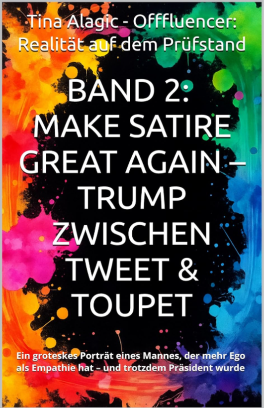 Band 2 - Make Satire Great Again - Trump zwischen Tweet & Toupet